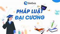 Chương 1 Pháp Luật Đại Cương