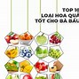 Hoa Quả Bà Bầu 3 Tháng Đầu Nên Ăn